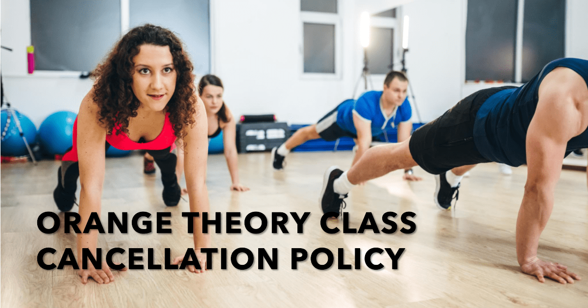orange theory class cancellation policy